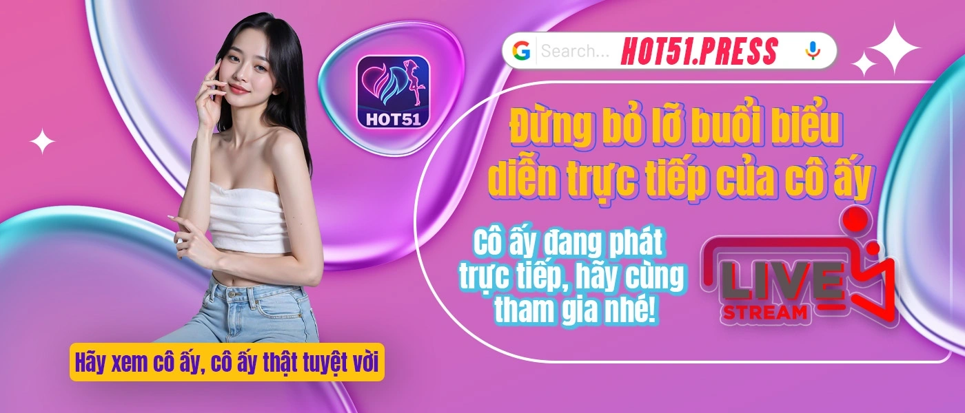 Hot51 apk mod is popular platform in Vietnam