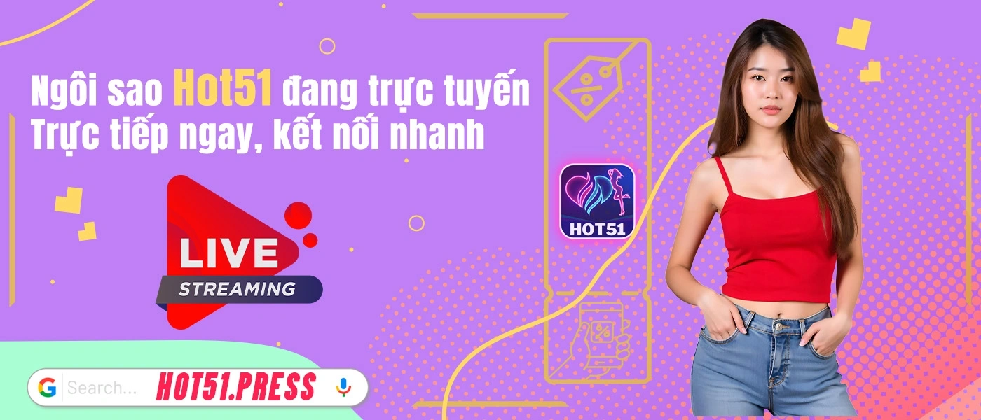 Hot51 apk mod is popular platform in Vietnam